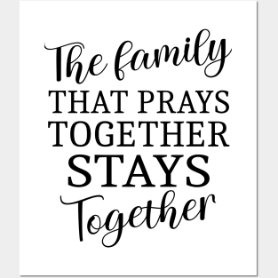 The family that prays together stays together | Family reunion quotes Posters and Art